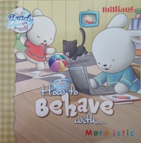 Image of Brady the Bunny: Moralistic: How to Behave with
